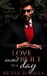 Love Wasn't Built In A Day - Renee Dahlia - 9798201417598