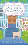 The Mystery of the Tea Cup Quilt - Jodi Vaughn - 9798201451868