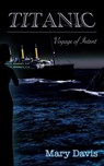 Titanic Voyage of Intent - Mary Davis - 9798201452186