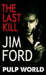 The Last Kill - Jim Ford - 9798201461256