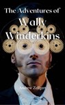 The Adventures of Wally Winderkins - Andrew Zellgert - 9798201467333