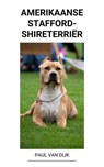 Amerikaanse staffordshireterriër - Paul Van Dijk - 9798201509521