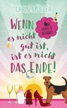 Hugo’s Affairs – Wenn es nicht gut ist, ist es nicht das Ende! - Carin Müller - 9798201511364