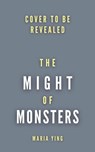 The Might of Monsters - Maria Ying - 9798201521523