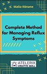 Complete Method For Managing Reflux Symptoms - Malia Kōnane - 9798201541934