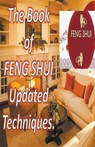 The Book of Feng Shui Updated Techniques. - PINTO,  Edwin - 9798201571702