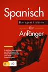 Spanisch lernen: Spanisch für Anfänger – 5 leichte Kurzgeschichten zur Verbesserung Ihres Wortschatzes und Ihrer Lesefähigkeit - Verblix Press - 9798201596309