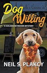 Dog Willing - Neil Plakcy - 9798201598907