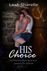 His Choice. Book Four. The Wounded Souls - Leah Sharelle - 9798201606176