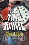 Town of Terror - The Time Tunnel Graphic Novel - Anthony Koontz ; Irwin Allen - 9798201620677