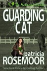 Guarding Cat - Patricia Rosemoor - 9798201625856