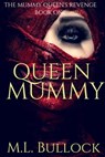 Queen Mummy - M.L. Bullock - 9798201631772