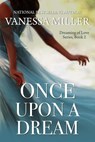 Once Upon A Dream - Vanessa Miller - 9798201669126