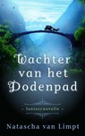 Wachter van het Dodenpad - Natascha van Limpt - 9798201696184