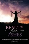 Beauty from Ashes - Petre-Ann Williams - 9798201739423