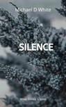 Silence - Michael White - 9798201745417