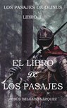 El libro de los pasajes - Jesús Delgado Vázquez - 9798201761127