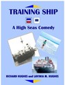 Training Ship - Richard Hughes ; Lavinia M. Hughes - 9798201768072