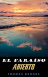 El paraíso abierto - Thomas Brooks - 9798201768539