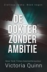 De dokter zonder ambitie - Victoria Quinn - 9798201769260