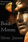 Bad Moon - Silver James - 9798201782443