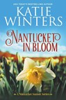 Nantucket in Bloom - Katie Winters - 9798201788957