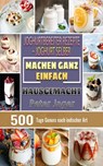 Joghurtbereiter Rezepte 500 Tage Genuss nach indischer Art Joghurt selber machen ganz einfach hausgemacht. - Peter Jager - 9798201790967