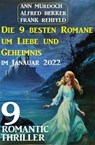 Die 9 besten Romane um Liebe und Geheimnis im Januar 2022: 9 Romantic Thriller - Alfred Bekker ; Ann Murdoch ; Frank Rehfeld - 9798201800741