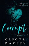 Corrupt - Yolanda Olson ; Abigail Davies - 9798201801267