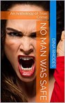 No Man Was Safe An Anthology of True Crime - Dina Rhodes - 9798201819743