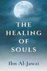 The Healing Of Souls - Ibn Al-Jawzi - 9798201828608