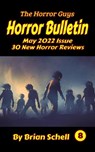 Horror Bulletin Monthly May 2022 - Brian Schell - 9798201830502