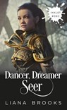 Dancer, Dreamer, Seer - Liana Brooks - 9798201832025