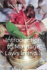 Introduction to Marriage Laws in India - Siva Prasad Bose - 9798201833138