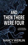And Then There Were Four - Nancy Werlin - 9798201849696