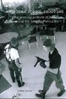 American School Shooting The Growing Problem Of Mass Shooting For Homeland Security - James Davis - 9798201853686