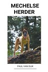 Mechelse herder - DIJK,  Paul Van - 9798201855833