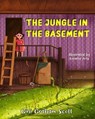 The Jungle in the Basement - Gini Graham Scott - 9798201862930