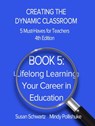 Book 5: Lifelong Learning-Your Career in Education - Susan Schwartz ; Mindy Pollishuke - 9798201867218