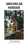 Mechelse herder - Paul Van Dijk - 9798201870874
