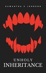 Unholy Inheritance - Samantha Johnson - 9798201875985