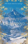 Yeti: The Search of The Living Snowman? - Robert J. Williams - 9798201889005