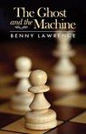 The Ghost and the Machine - Benny Lawrence - 9798201920388