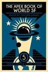 The Apex Book of World SF: Volume 5 - Cristina Jurado ; Lavie Tidhar - 9798201957391