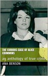 The Curious Case of Alice Crimmins - Ana Benson - 9798201960506