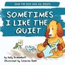 Sometimes I Like the Quiet - Kelly Brakenhoff - 9798201960629