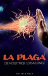 la plaga de nuestros corazones - Matthew Mead - 9798201966010