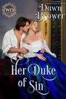 Her Duke of Sin - Dawn Brower ; Wayward Dukes - 9798201982386
