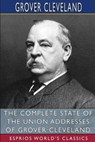 The Complete State of the Union Addresses of Grover Cleveland (Esprios Classics) - CLEVELAND,  Grover - 9798210000750