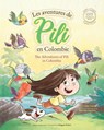 Les Aventures de Pili en Colombie. Dual Language Books for Children. Bilingual English - French. Francais . Anglais - Kike Calvo - 9798210425867